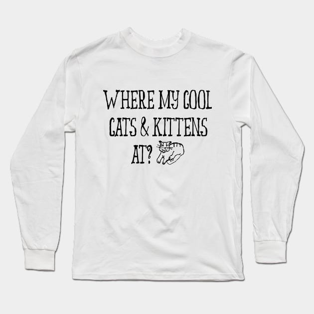 Cool Cats and Kittens Long Sleeve T-Shirt by TheLeopardBear